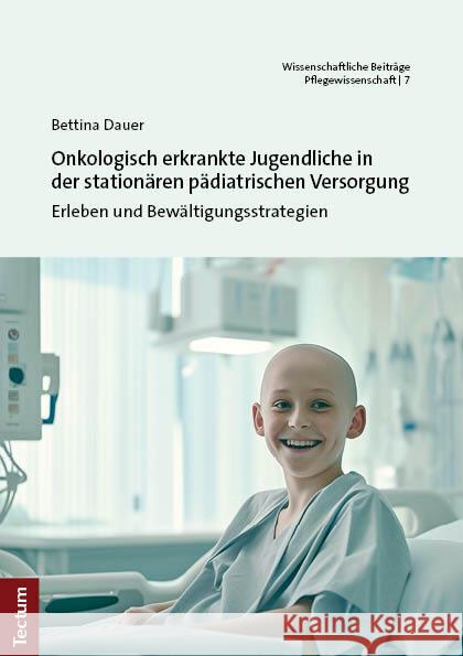 Onkologisch erkrankte Jugendliche in der stationären pädiatrischen Versorgung Dauer, Bettina 9783828849648 Tectum-Verlag - książka