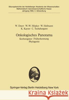 Onkologisches Panorama: Krebsregister Früherkennung Phylogenie. (Vorgelegt in Der Sitzung Vom 16. Juni 1980) Doerr, W. 9783540104100 Springer - książka