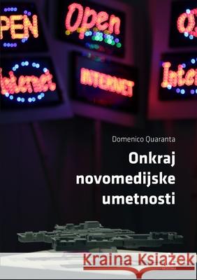 Onkraj novomedijske umetnosti Domenico Quaranta 9781312094352 Lulu.com - książka