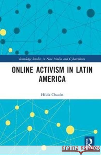 Online Activism in Latin America Hilda Chacon 9781138705173 Routledge - książka