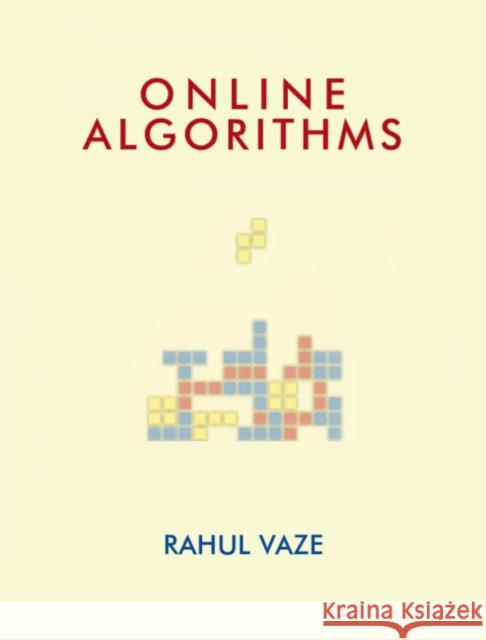 Online Algorithms Rahul (Tata Institute of Fundamental Research, Mumbai, India) Vaze 9781009349185 Cambridge University Press - książka