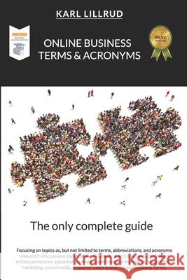 Online Business Terms and Acronyms: The only complete guide. Karl Lillrud 9789189267930 Nordic Success Publishing - książka