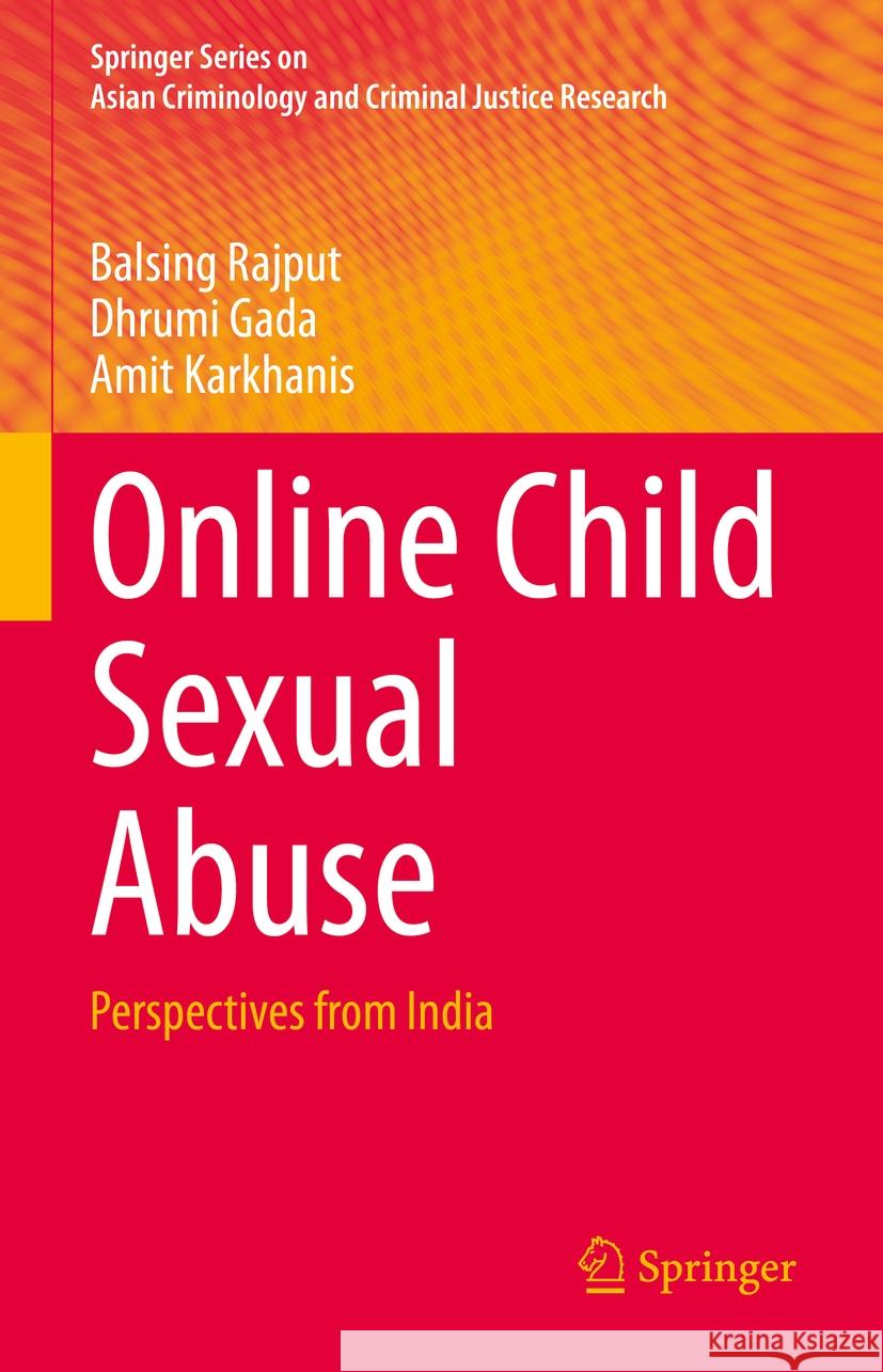 Online Child Sexual Abuse: An Indian Perspective Balsing Rajput Dhrumi Gada Amit Karkhanis 9783031456961 Springer - książka