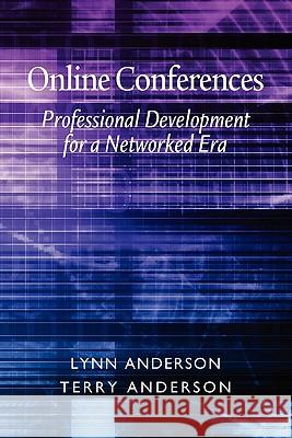 Online Conferences: Professional Development for a Networked Era Anderson, Lynn 9781617351389 Information Age Publishing - książka