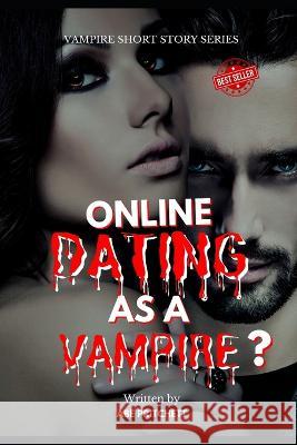 Online Dating As A Vampire: Wait What? Abe Pritchett 9798367170825 Independently Published - książka