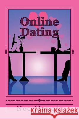 Online Dating: The Ultimate Guide for Dating Online Neo Monefa 9781519768872 Createspace Independent Publishing Platform - książka