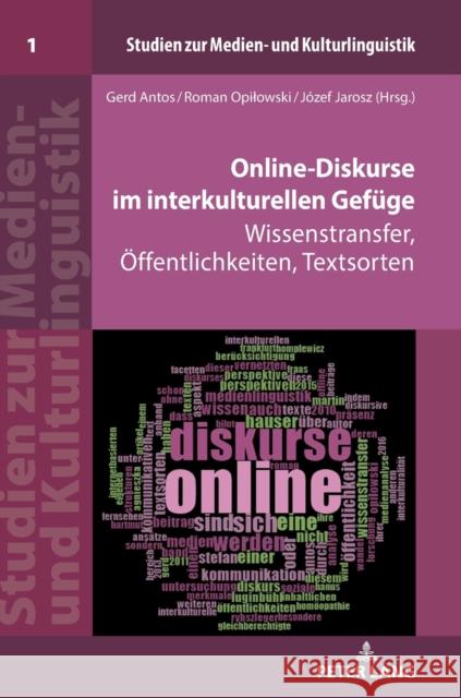 Online-Diskurse Im Interkulturellen Gefuege: Wissenstransfer, Oeffentlichkeiten, Textsorten Opilowski, Roman 9783631775530 Peter Lang Gmbh, Internationaler Verlag Der W - książka