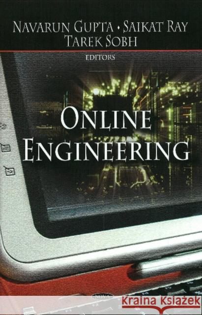 Online Engineering Navarun Gupta, Saikat Ray, Tarek Sobh 9781607411666 Nova Science Publishers Inc - książka