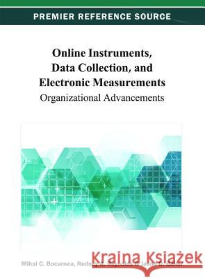 Online Instruments, Data Collection, and Electronic Measurements: Organizational Advancements Bocarnea, Mihai C. 9781466621725 Information Science Reference - książka