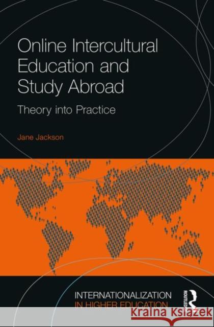 Online Intercultural Education and Study Abroad: Theory Into Practice Jane Jackson 9781138298255 Routledge - książka