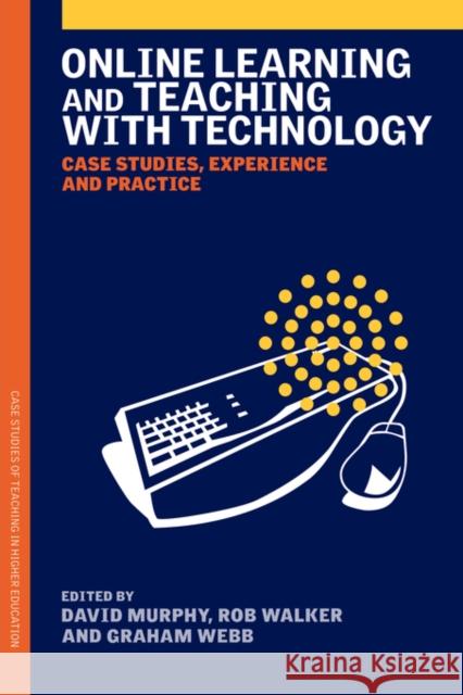 Online Learning and Teaching with Technology: Case Studies, Experience and Practice Murphy, David 9780749435202  - książka