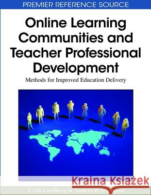 Online Learning Communities and Teacher Professional Development: Methods for Improved Education Delivery Lindberg, J. Ola 9781605667805 Idea Group Reference - książka