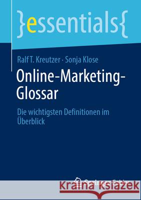 Online-Marketing-Glossar: Die Wichtigsten Definitionen Im ?berblick Ralf T. Kreutzer Sonja Klose 9783658502119 Springer Gabler - książka