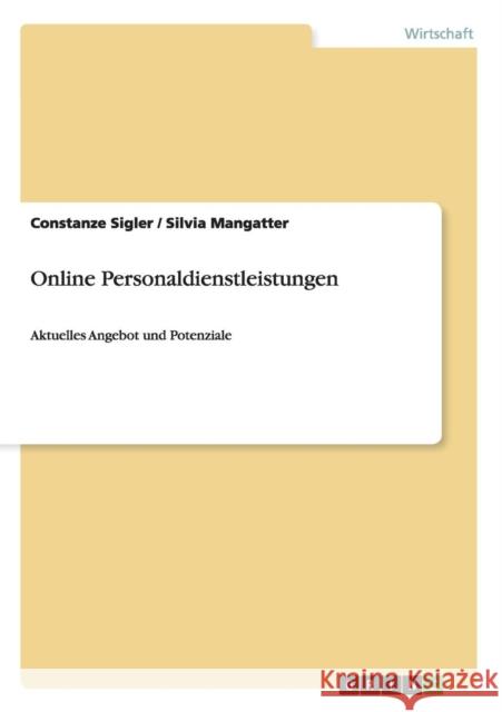 Online Personaldienstleistungen: Aktuelles Angebot und Potenziale Sigler, Constanze 9783640462544 Grin Verlag - książka