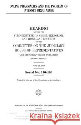 Online pharmacies and the problem of Internet drug abuse Representatives, United States House of 9781983787850 Createspace Independent Publishing Platform - książka