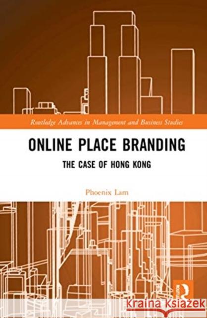 Online Place Branding: The Case of Hong Kong Phoenix Lam 9780367000349 Routledge - książka