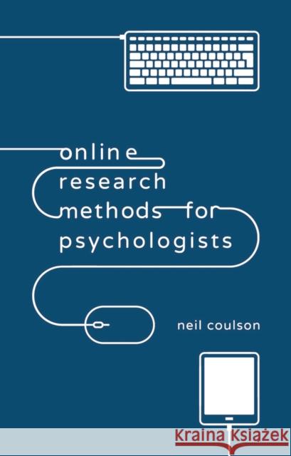 Online Research Methods for Psychologists Neil Coulson 9781137005755 Palgrave Macmillan Higher Ed - książka