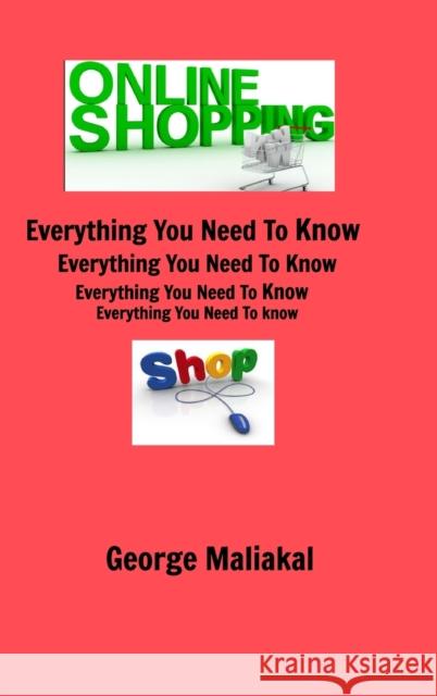 Online Shopping - Everything You Need to Know.: All in One Referance Book Maliakal, George 9781366899712 Blurb - książka
