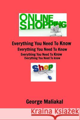 Online Shopping - Everything You Need to Know.: All in One Referance Book Maliakal, George 9781366899729 Blurb - książka