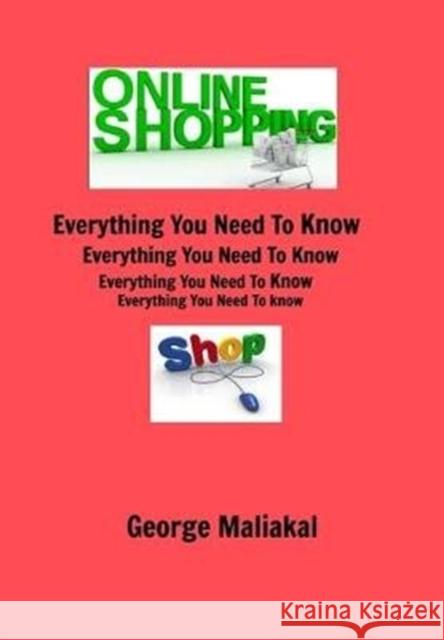 Online Shopping - Everything You Need to Know.: All in One Referance Book Maliakal, George 9781366899736 Blurb - książka