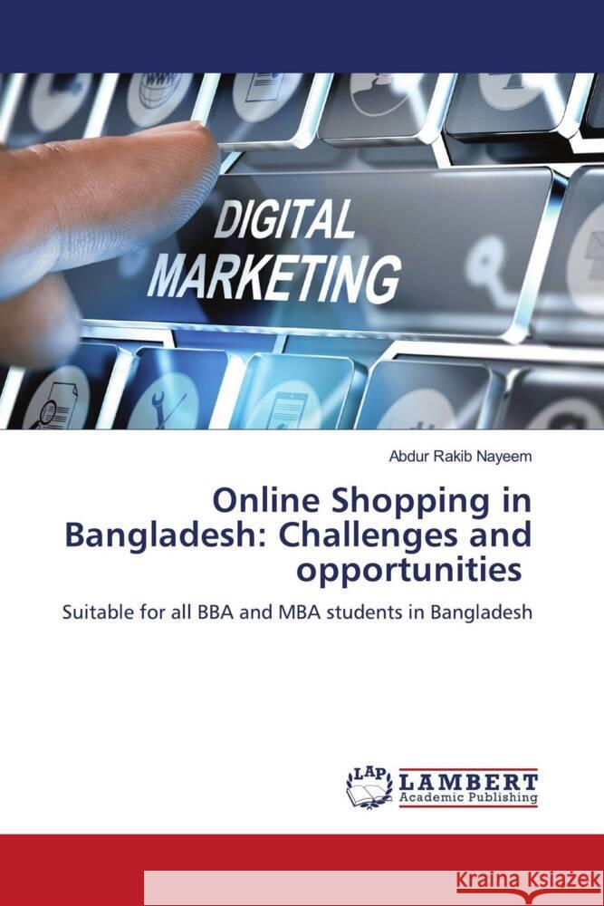 Online Shopping in Bangladesh: Challenges and opportunities Nayeem, Abdur Rakib 9786200567109 LAP Lambert Academic Publishing - książka