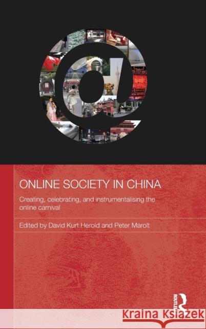 Online Society in China: Creating, celebrating, and instrumentalising the online carnival Herold, David Kurt 9780415565394 Taylor & Francis - książka