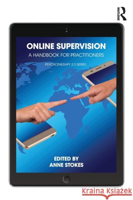 Online Supervision: A Handbook for Practitioners Anne Stokes   9781782204794 Karnac Books - książka