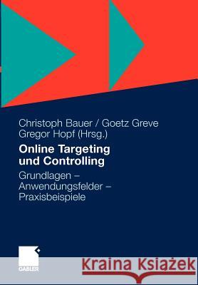 Online Targeting Und Controlling: Grundlagen - Anwendungsfelder - Praxisbeispiele Abel, Ralf 9783834925893 Gabler - książka