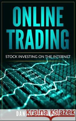 Online Trading: Stock Investing on the Internet Danilo Schiavone 9781695621930 Independently Published - książka