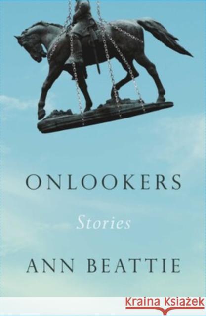 Onlookers: Stories Ann Beattie 9781668013656 Scribner Book Company - książka