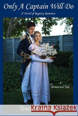Only A Captain Will Do Sweeney, Teresa L. 9781940319049 Courting Romance Publishing - książka