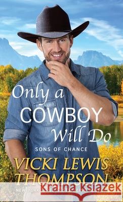 Only a Cowboy Will Do Vicki Lewis Thompson 9781638039518 Ocean Dance Press LLC - książka