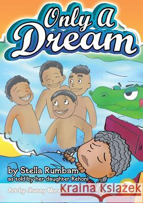 Only A Dream Stella Rumbam Jhunny Moralde 9789980900067 Library for All Ltd - książka