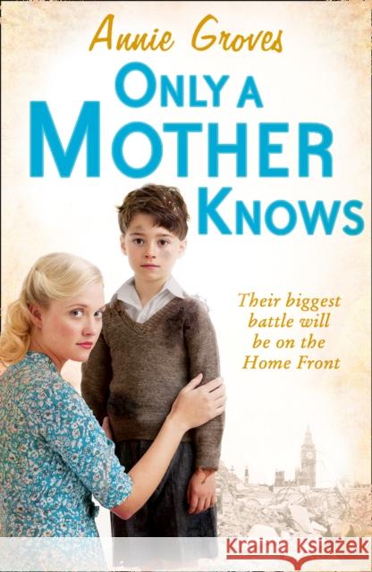 Only a Mother Knows Annie Groves 9780007361571  - książka