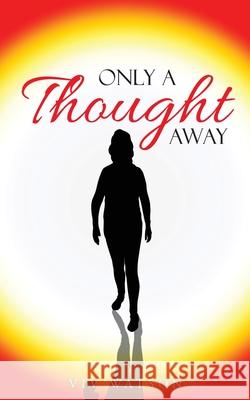 Only A Thought Away VIV Watson 9781802271416 Vivien Watson - książka