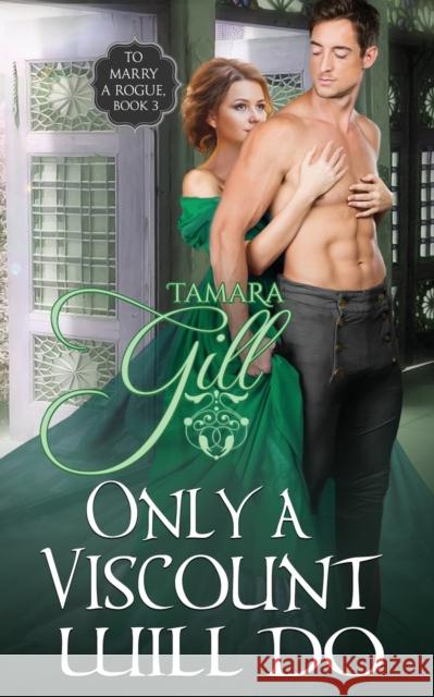 Only a Viscount Will Do Tamara Gill 9780648905073 Tamara Gill - książka