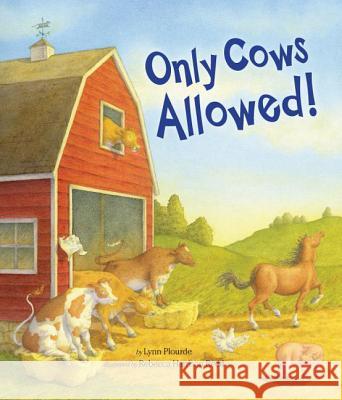 Only Cows Allowed! Plourde, Lynn 9780892727902 Down East Books - książka