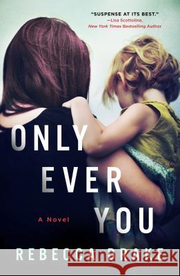 Only Ever You Rebecca Drake 9781250215536 St. Martin's Griffin - książka