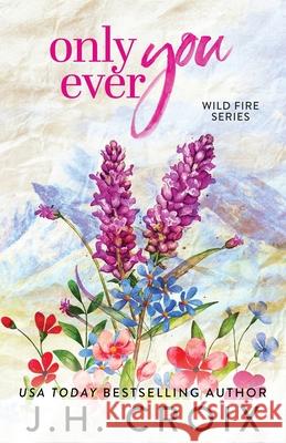 Only Ever You Jh Croix 9781965224236 Frisky Fox Publishing, LLC - książka