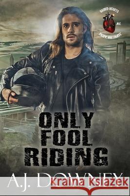 Only Fool Riding A. J. Downey 9781950222353 Second Circle Press - książka