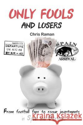 Only Fools And Losers Raman, Chris 9781511729475 Createspace - książka