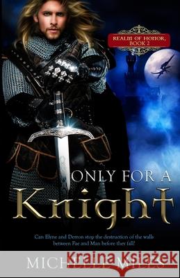 Only for a Knight Michelle Miles   9781733388757 Dusty Tome Publishing - książka