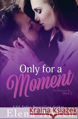 Only for a Moment Elena Aitken 9781927968659 Ink Blot Communications - książka