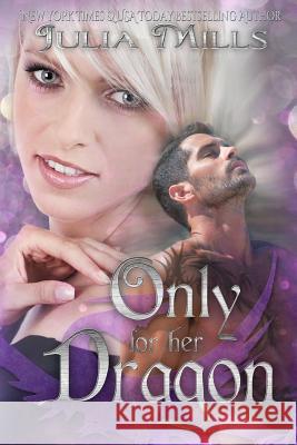 Only For Her Dragon Miller, Lisa 9781507701782 Createspace - książka