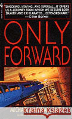 Only Forward Michael Marshall Smith 9780553579703 Spectra Books - książka