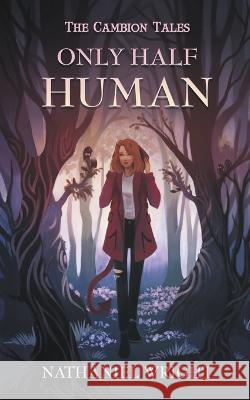 Only Half Human Nathaniel Wright   9798986709826 Battle Crow Books - książka