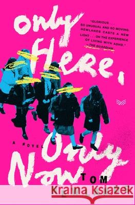 Only Here, Only Now Tom Newlands 9780063393455 Harpervia - książka