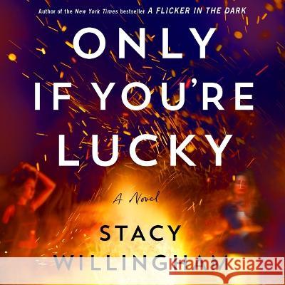 Only If You're Lucky - audiobook Stacy Willingham Karissa Vacker 9781250329578 MacMillan Audio - książka