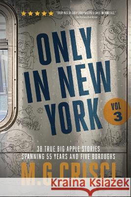 ONLY IN NEW YORK, Volume 3 M G Crisci   9781456639020 Ebookit.com - książka