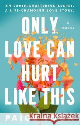 Only Love Can Hurt Like This Paige Toon 9780593544334 G.P. Putnam's Sons - książka